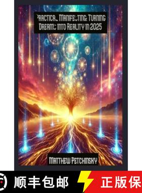 【3-4周达】Practical Manifesting: Turning Dreams into Reality in 2025 [9798348370039]