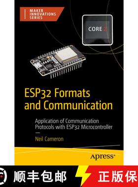 【3-4周达】ESP32 Formats and Communication : Application of Communication Protocols with ESP32 Microc... [9781484293782]