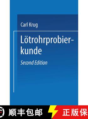 【3-4周达】Lötrohrprobierkunde: Anleitung Zur Qualitativen Und Quantitativen Untersuchung Mit Hilfe ... [9783662406229]