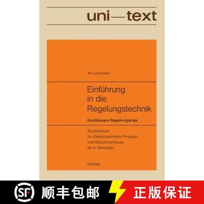 【3-4周达】Einführung in die Regelungstechnik : Nichtlineare Regelvorgänge. Studienbuch für Elektr... [9783663020110]