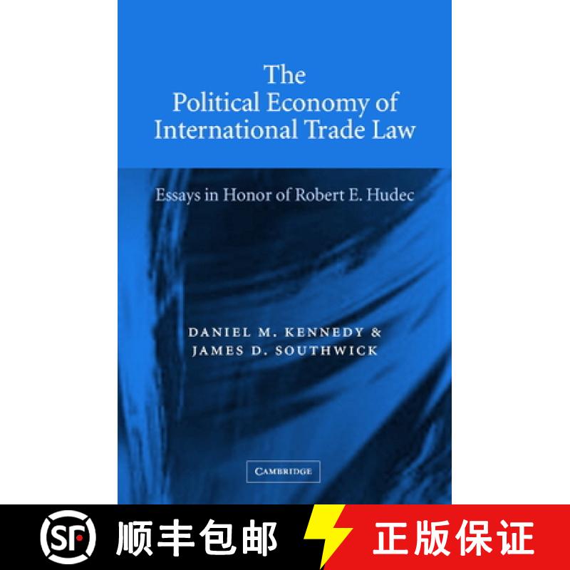 【3-4周达】The Political Economy of International Trade Law: Essays in Honor of Robert E. Hudec [9780521813198]