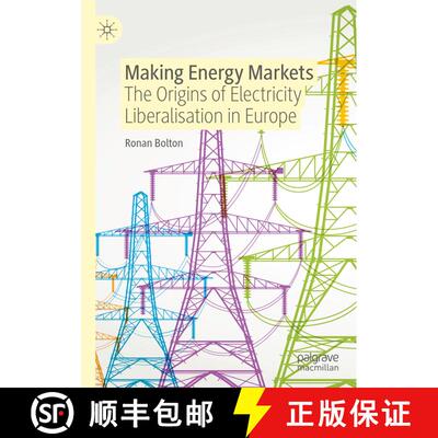 【3-4周达】精装 Making Energy Markets : The Origins of Electricity Liberalisation in Europe [9783030900748]