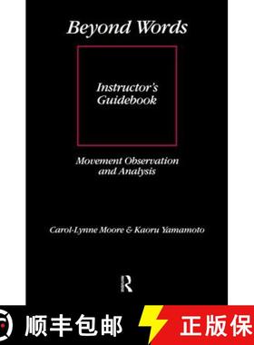 【3-4周达】Beyond Words: Instructor's Manual: Movement Observation and Analysis Instructor's Guidebook [9781138473058]