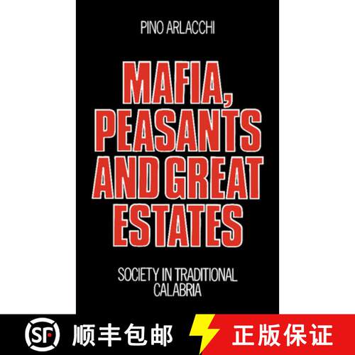 【3-4周达】Mafia, Peasants and Great Estates: Society in Traditional Calabria [9780521272193]
