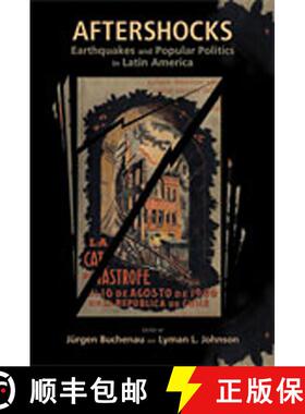 【3-4周达】Aftershocks: Earthquakes and Popular Politics in Latin America [9780826346230]