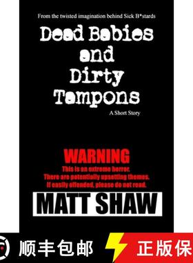 【3-4周达】Dead Babies and Dirty Tampons: A Short Story [9781326633233]