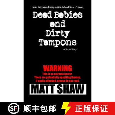 【3-4周达】Dead Babies and Dirty Tampons: A Short Story [9781326633233]