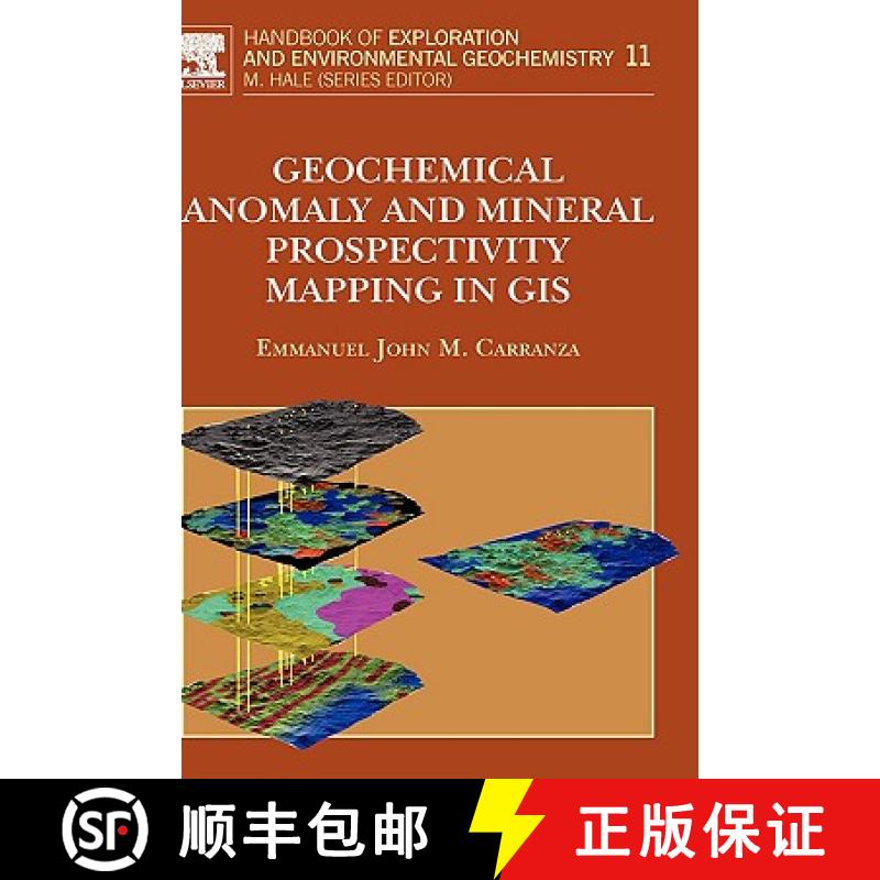 【3-4周达】Geochemical Anomaly and Mineral Prospectivity Mapping in GIS: Volume 11 [9780444513250]