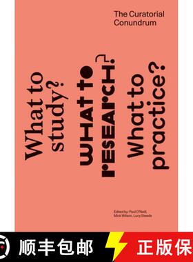 【3-4周达】The Curatorial Conundrum: What to Study? What to Research? What to Practice? [9780262529105]