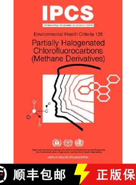 【3-4周达】Partially Halogenated Chlorofluorocarbons (Methane Derivatives): Environmental Health Crit... [9789241571265]