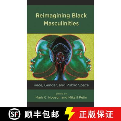 【3-4周达】Reimagining Black Masculinities : Race, Gender, and Public Space [9781793607034]