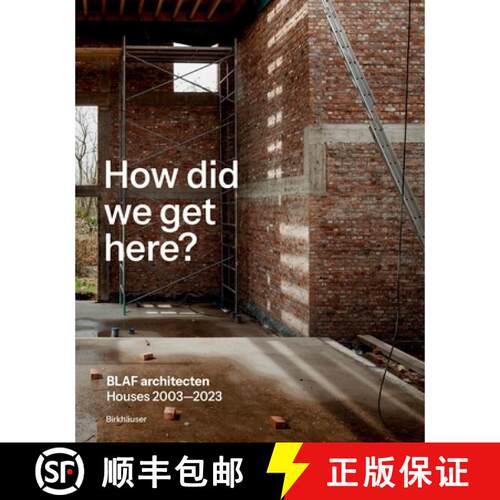 【3-4周达】精装 How Did We Get Here?: Blaf Architecten Houses 2003--2023 [9783035628166]
