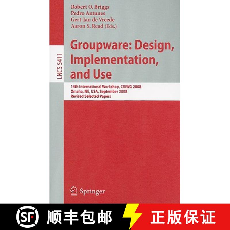 【3-4周达】Groupware: Design, Implementation, and Use : 14th International Workshop, CRIWG 2008, Omah... [9783540928300]