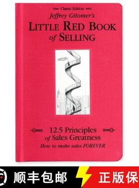 预订 Jeffrey Gitomer's Little Red Book of Selling: 12.5 Principles of Sales Greatness, How to Make Sa... [9780971946873]