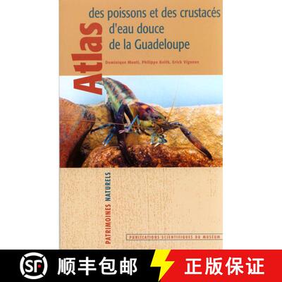 【3-4周达】Atlas des Poissons et des Crustacés d'Eau Douce de la Guadeloupe [Freshwater Fish and Cru... [9782856536483]