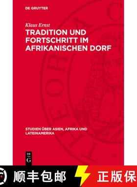 预订 Tradition Und Fortschritt Im Afrikanischen Dorf: Soziologische Probleme Der Nichtkapitalistische... [9783112708965]