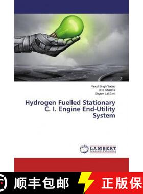 预订 Hydrogen Fuelled Stationary C. I. Engine End-Utility System [9786200099914]