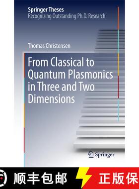 【3-4周达】From Classical to Quantum Plasmonics in Three and Two Dimensions (1st ed. 2017) (1st ed. 2... [9783319485614]