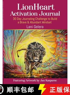 预订 LionHeart Activation Journal: 30 Day Journalling Challenge to Build a Brave and Abundant Mindset [9781777540005]