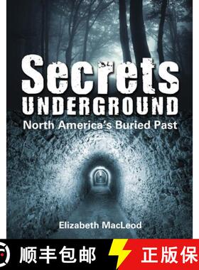 【3-4周达】Secrets Underground : North America's Buried Past [9781554516315]