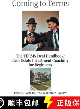 【3-4周达】Coming to Terms: The TERMS Deal Handbook: Real Estate Investing Coaching for Beginners [9798223983286]