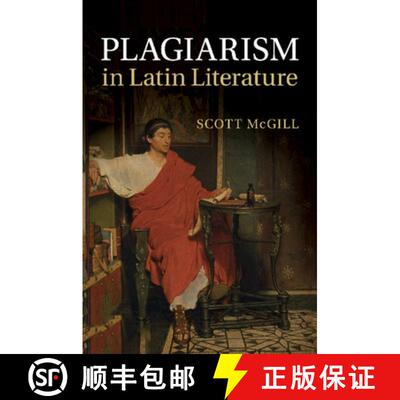 【3-4周达】Plagiarism in Latin Literature [9781108820172]