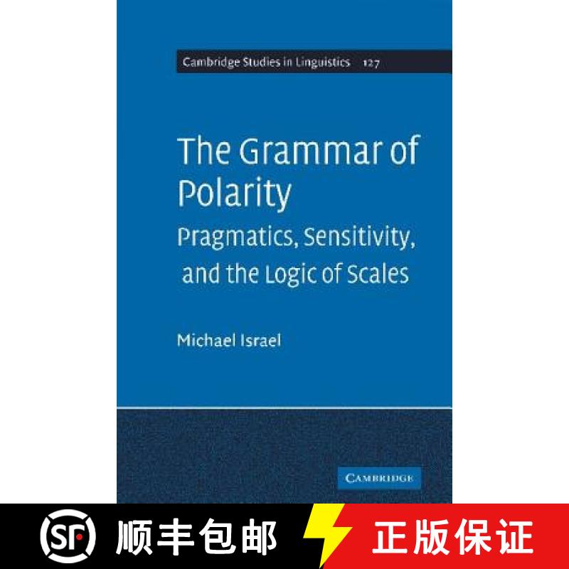 【3-4周达】Grammar of Polarity: Pragmatics, Sensitivity, and the Logic of Scales - The Grammar of Pol... [9780521792400]