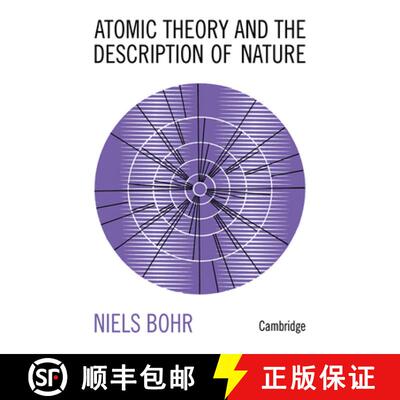 预订 Atomic Theory and the Description of Nature: Four Essays with an Introductory Survey [9781107628052]