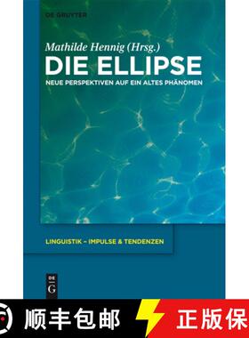 【3-4周达】Die Ellipse: Neue Perspektiven Auf Ein Altes Phanomen [9783110312409]