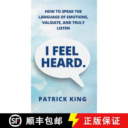 【3-4周达】精装 I Feel Heard: How to Speak the Language of Emotions, Validate, and Truly Listen [9781647435745]