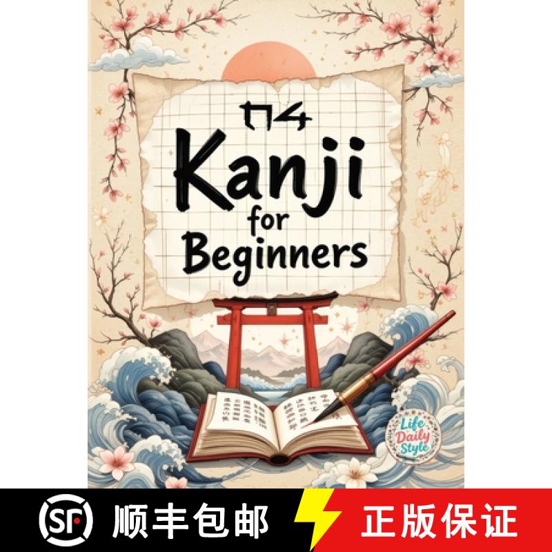 【2-3周达】Kanji for Beginners: A Step-by-Step N4 Writing Practice Workbook with Essential JLPT Vocab... [9788368391237]