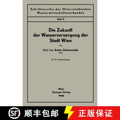 【3-4周达】Die Zukunft der Wasserversorgung der Stadt Wien [9783211800713]