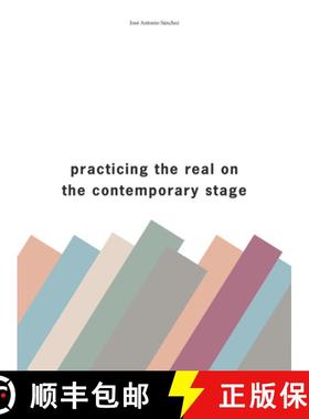 【3-4周达】Practising the Real on the Contemporary Stage [9781783204168]