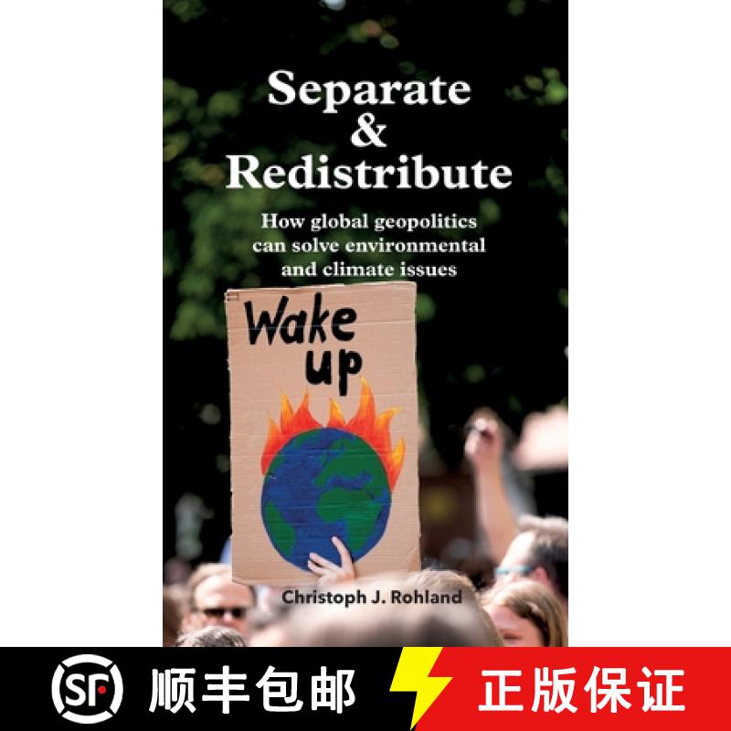 预订 Separate & Redistribute: How global geopolitics can solve environmental and climate issues [9783347068841]