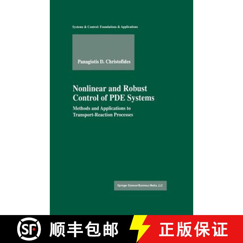 【3-4周达】Nonlinear and Robust Control of PDE Systems : Methods and Applications to Transport-Reacti... [9781461266525]