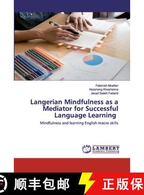 预订 Langerian Mindfulness as a Mediator for Successful Language Learning [9786202526449]
