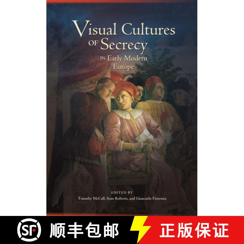 【3-4周达】Visual Cultures of Secrecy in Early Modern Europe [9781612480923]