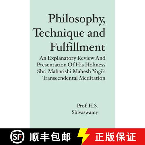 【3-4周达】Philosophy, Technique and Fulfillment: An Explanatory Review and Presentation of His Holin... [9781419663871]