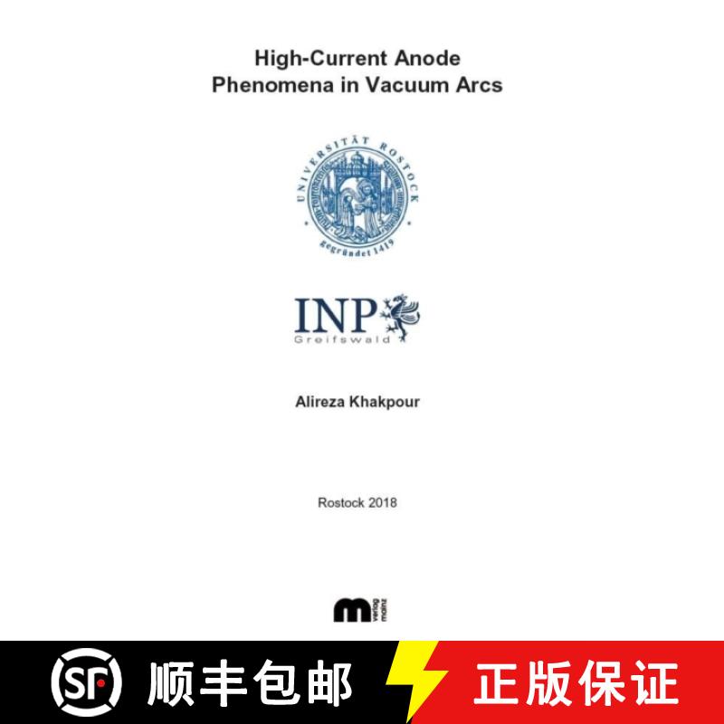 【2-3周达】High-Current Anode Phenomena in Vacuum Arcs [9783958862548]