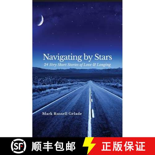 【3-4周达】Navigating By Stars: 24 Very Short Stories of Love & Longing [9781587904417]