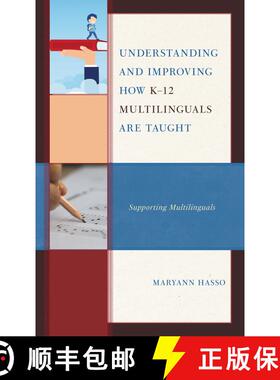 【3-4周达】Understanding and Improving how K-12 Multilinguals are Taught : Supporting Multilinguals [9781666904451]