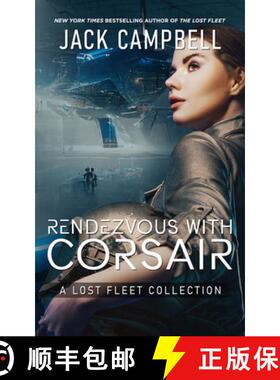 预订 Rendezvous with Corsair: A Lost Fleet Collection [9781625676559]