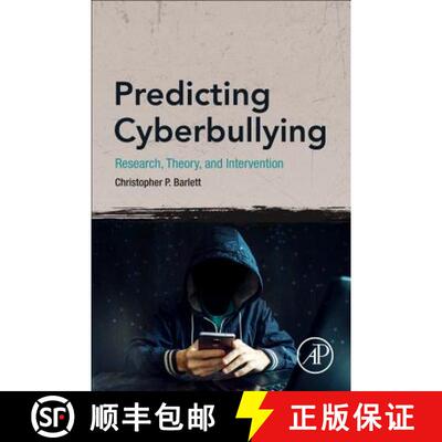 【3-4周达】Predicting Cyberbullying: Research, Theory, and Intervention [9780128166536]