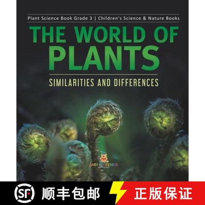 【3-4周达】The World of Plants : Similarities and Differences | Plant Science Book Grade 3 | Children... [9781541979635]