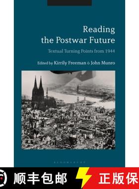 预订 Reading the Postwar Future: Textual Turning Points from 1944 [9781350196353]