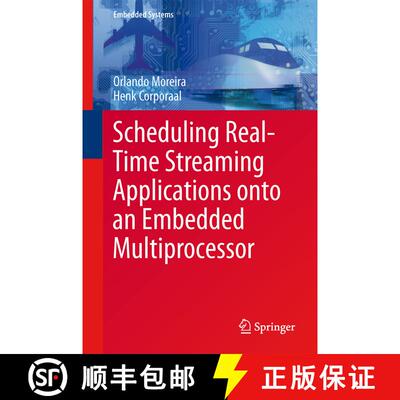 【3-4周达】精装 Scheduling Real-Time Streaming Applications onto an Embedded Multiprocessor [9783319012452]