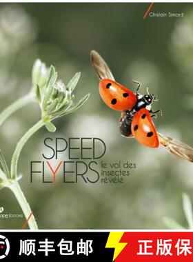 预订 精装 Speed Flyers: Le Vol des Insectes Révélé [The Flight of Insects Revealed] [9782366621822]
