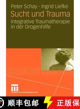 【3-4周达】Sucht und Trauma : Integrative Traumatherapie in der Drogenhilfe [9783531161310]