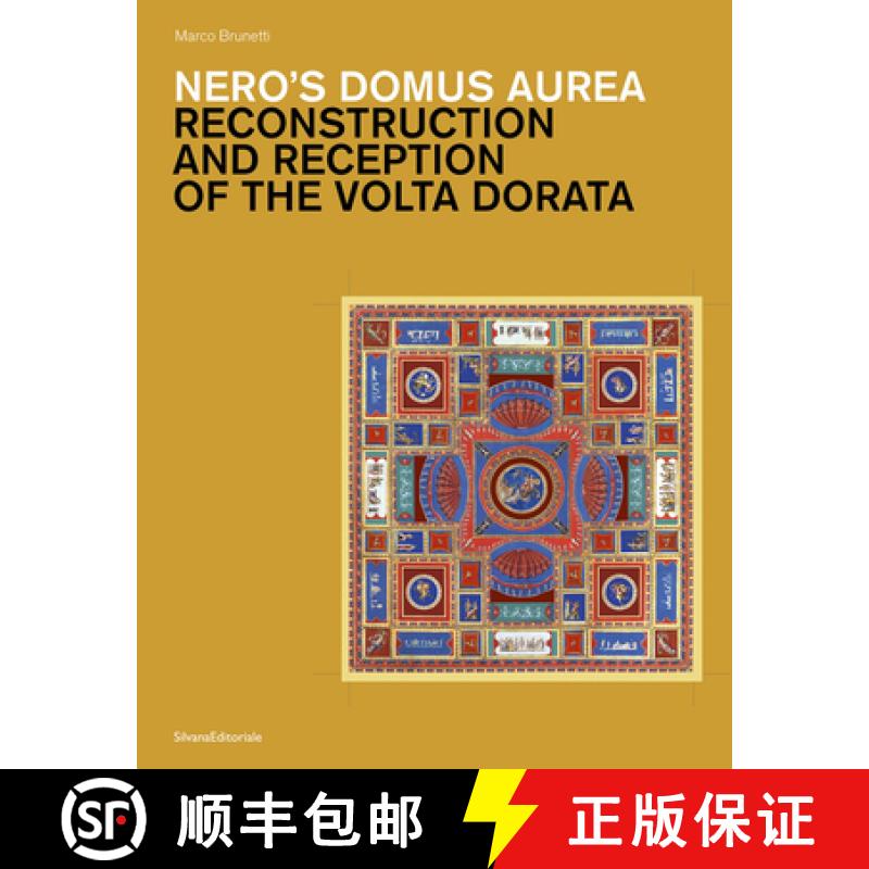 【3-4周达】Nero's Domus Aurea: Reconstruction and Reception of the VOLTA Dorata [9788836650477]