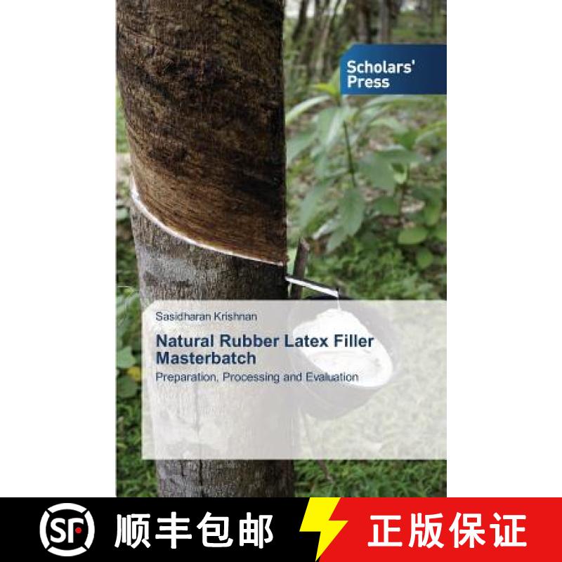 【2-3周达】Natural Rubber Latex Filler Masterbatch [9783639767407]